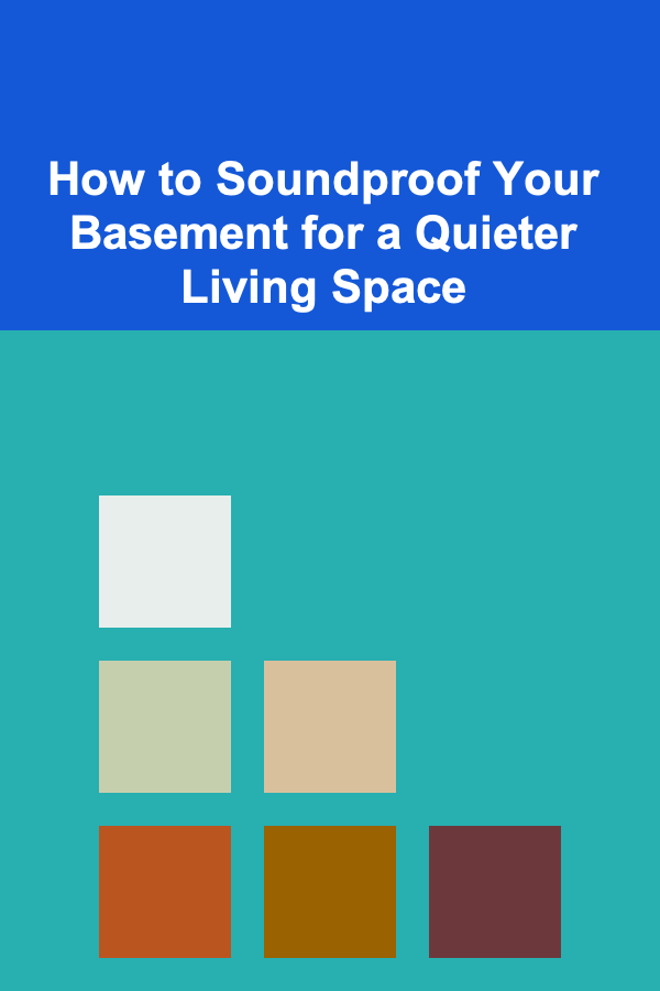 How to Soundproof Your Basement for a Quieter Living Space