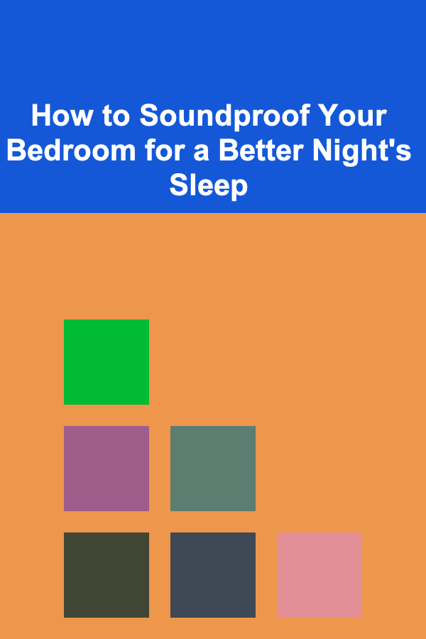 How to Soundproof Your Bedroom for a Better Night's Sleep
