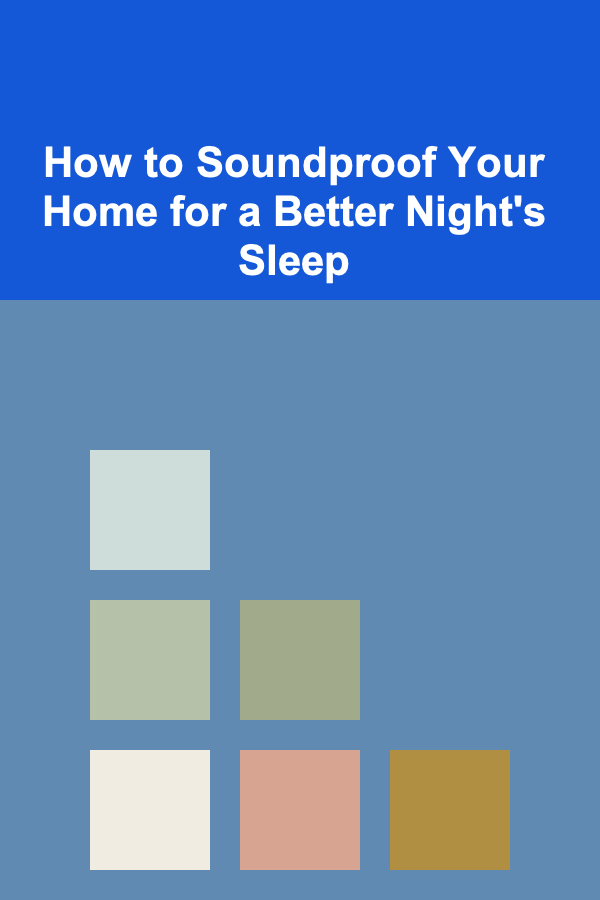How to Soundproof Your Home for a Better Night's Sleep