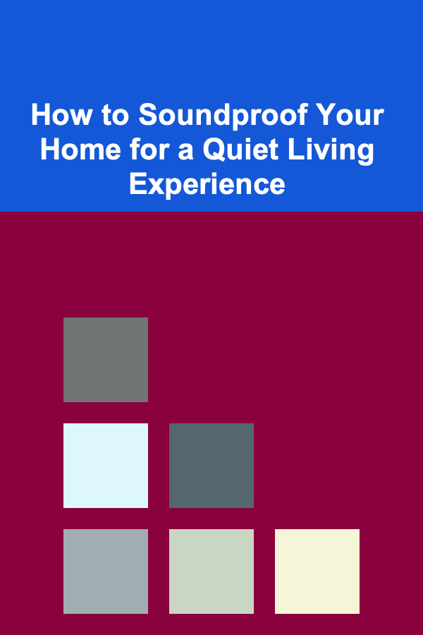 How to Soundproof Your Home for a Quiet Living Experience
