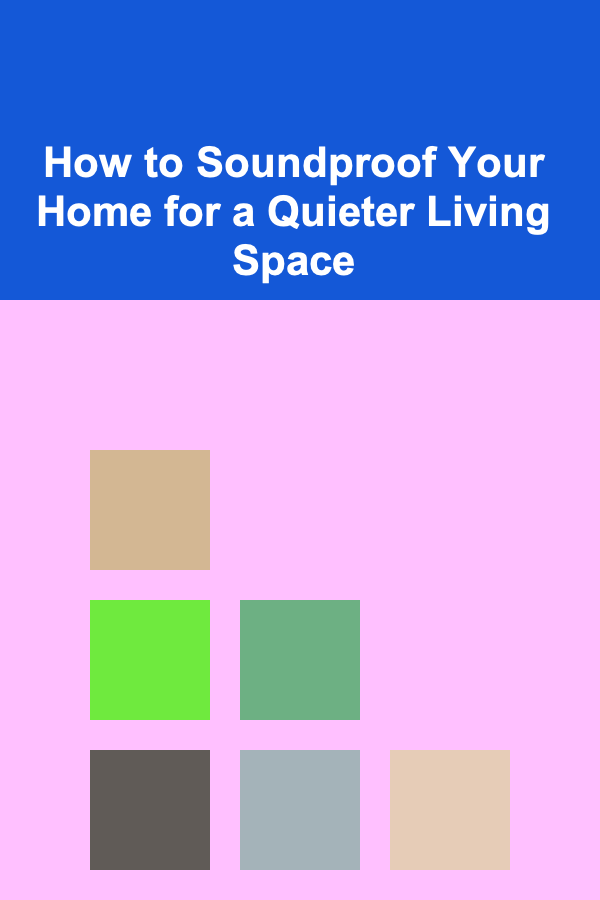 How to Soundproof Your Home for a Quieter Living Space