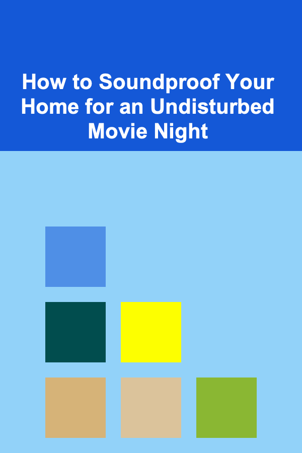 How to Soundproof Your Home for an Undisturbed Movie Night