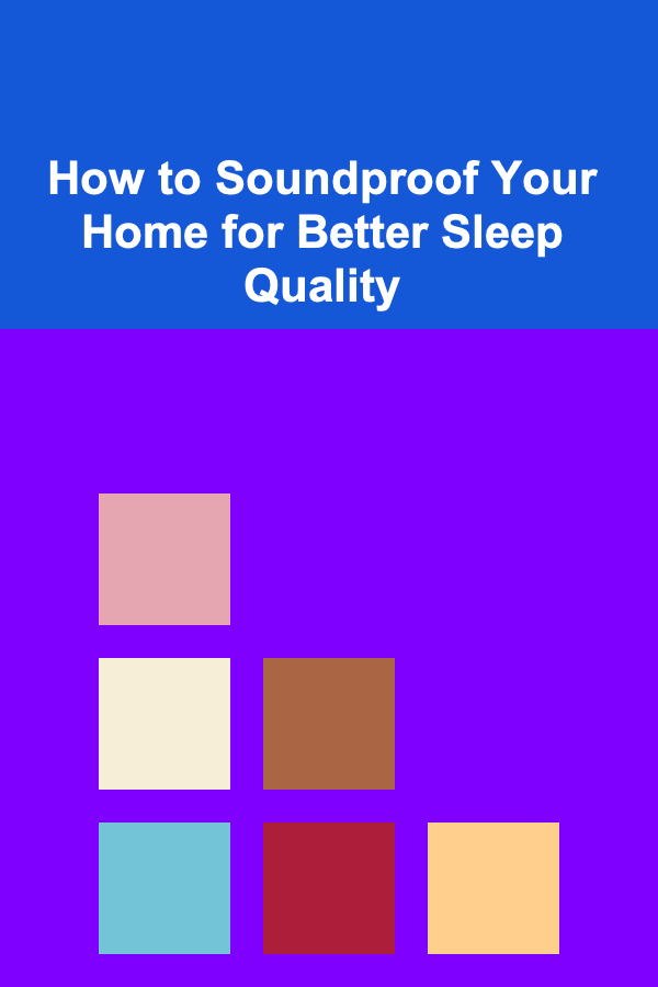 How to Soundproof Your Home for Better Sleep Quality