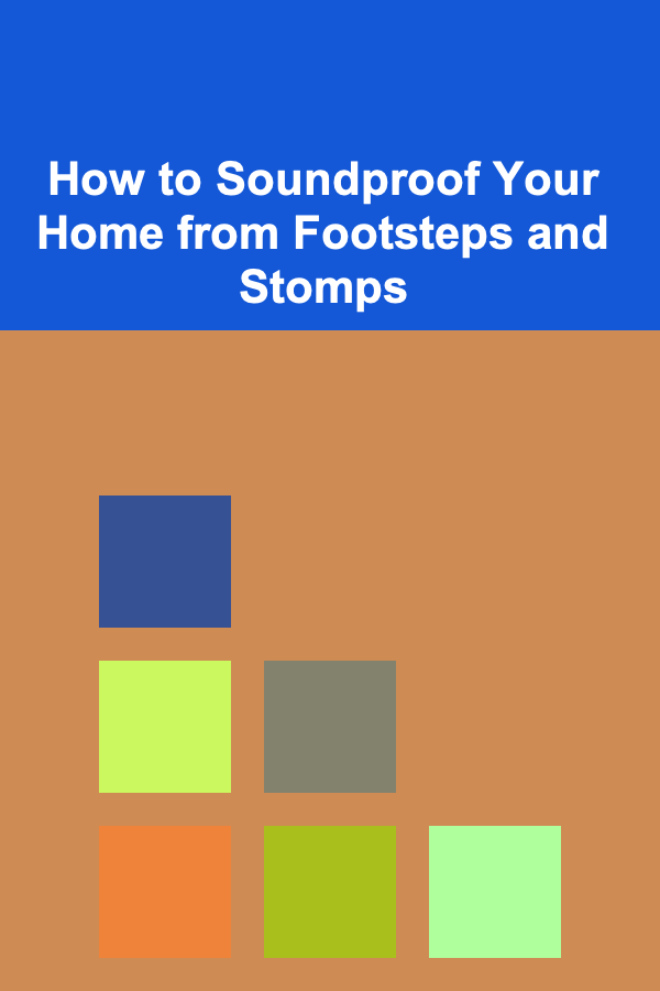 How to Soundproof Your Home from Footsteps and Stomps