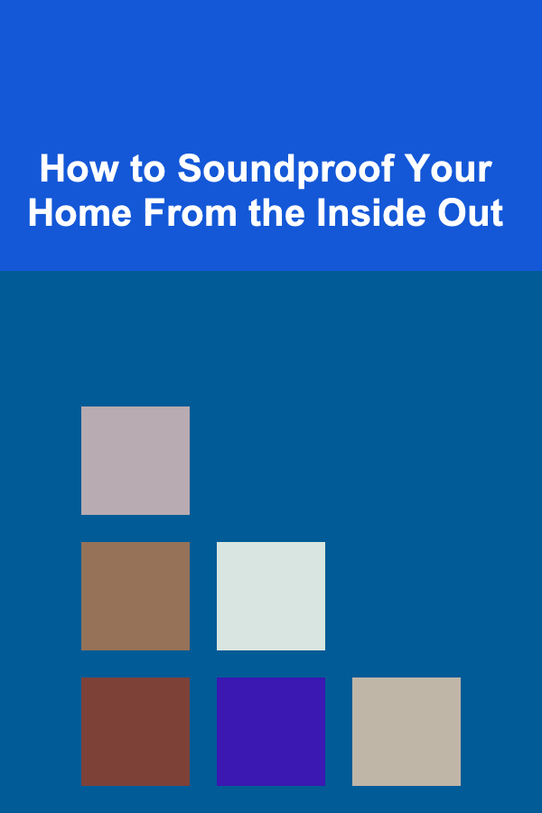 How to Soundproof Your Home From the Inside Out