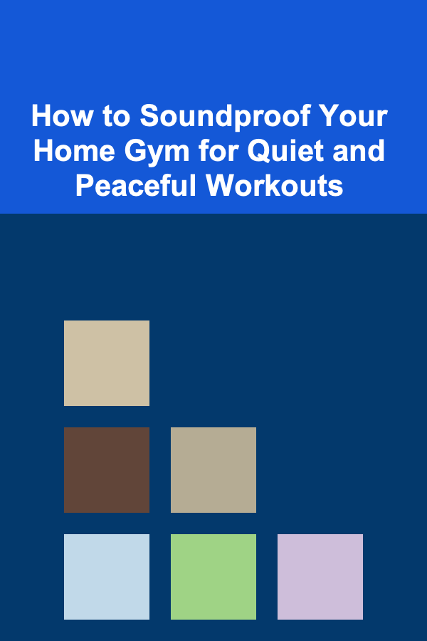 How to Soundproof Your Home Gym for Quiet and Peaceful Workouts