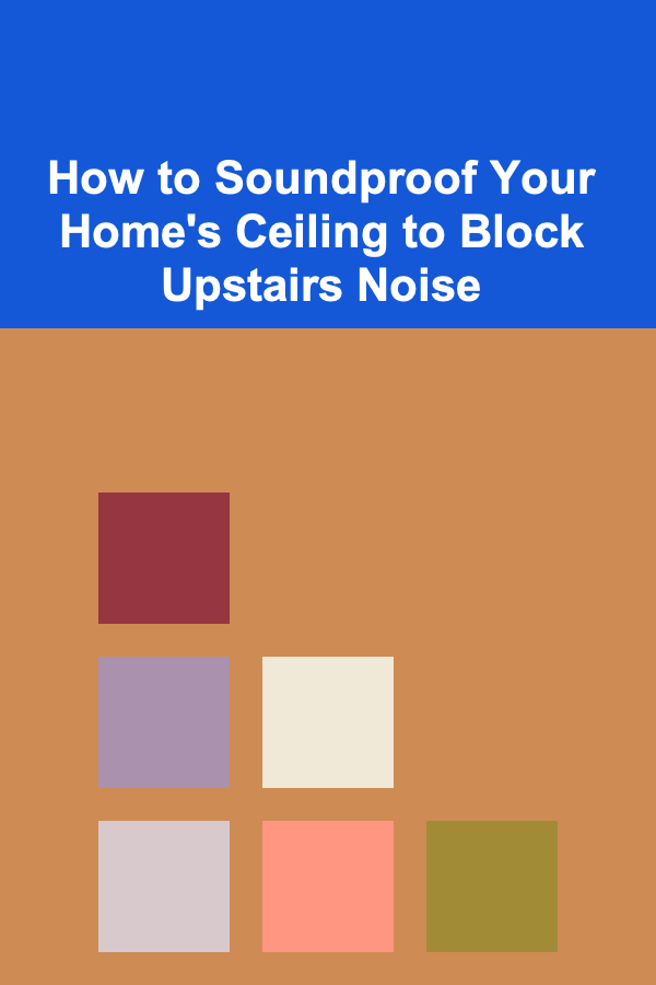 How to Soundproof Your Home's Ceiling to Block Upstairs Noise