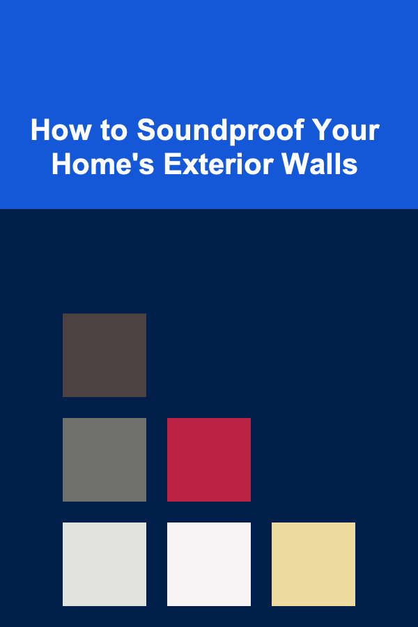 How to Soundproof Your Home's Exterior Walls