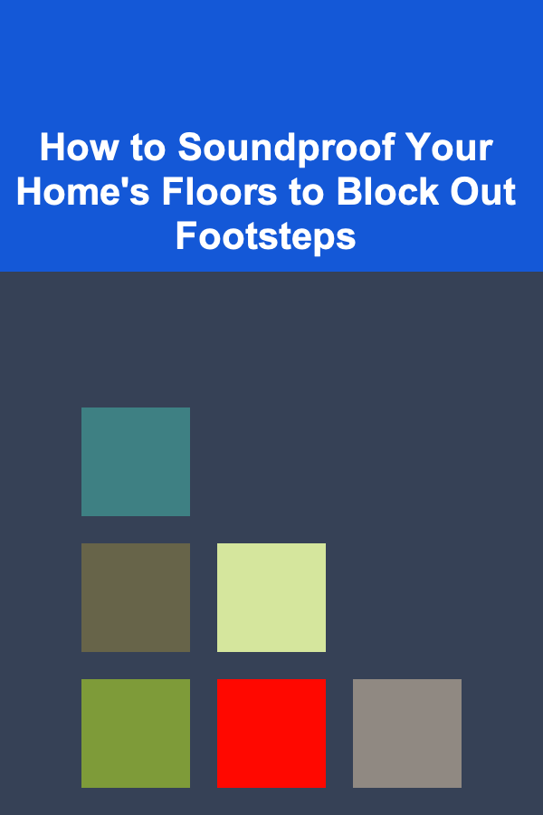 How to Soundproof Your Home's Floors to Block Out Footsteps