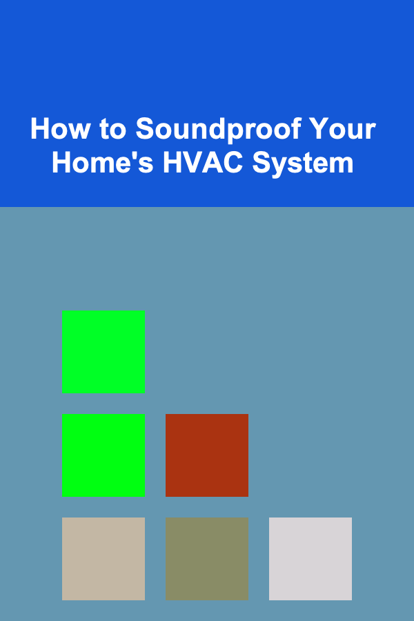 How to Soundproof Your Home's HVAC System