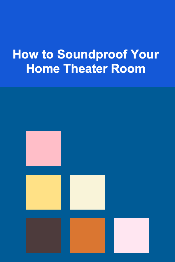 How to Soundproof Your Home Theater Room