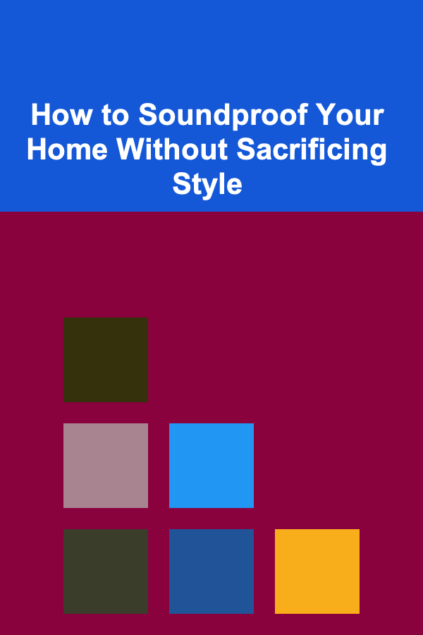 How to Soundproof Your Home Without Sacrificing Style