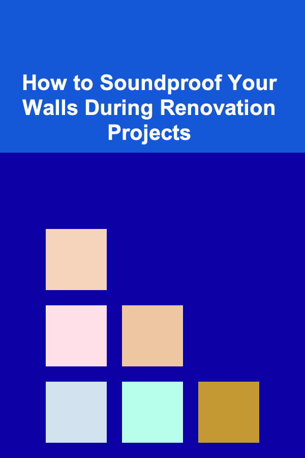 How to Soundproof Your Walls During Renovation Projects