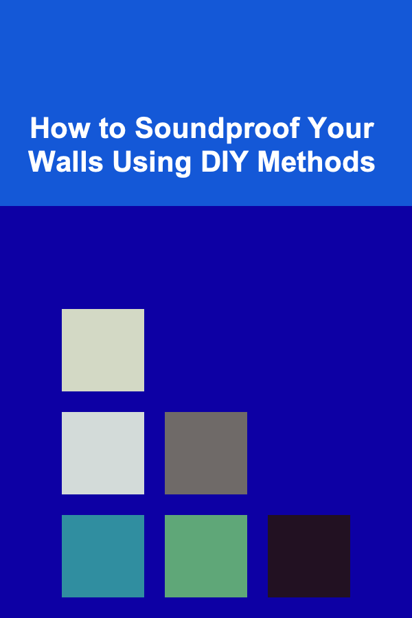 How to Soundproof Your Walls Using DIY Methods