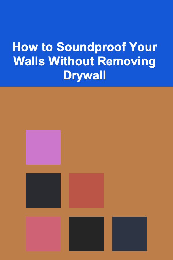 How to Soundproof Your Walls Without Removing Drywall