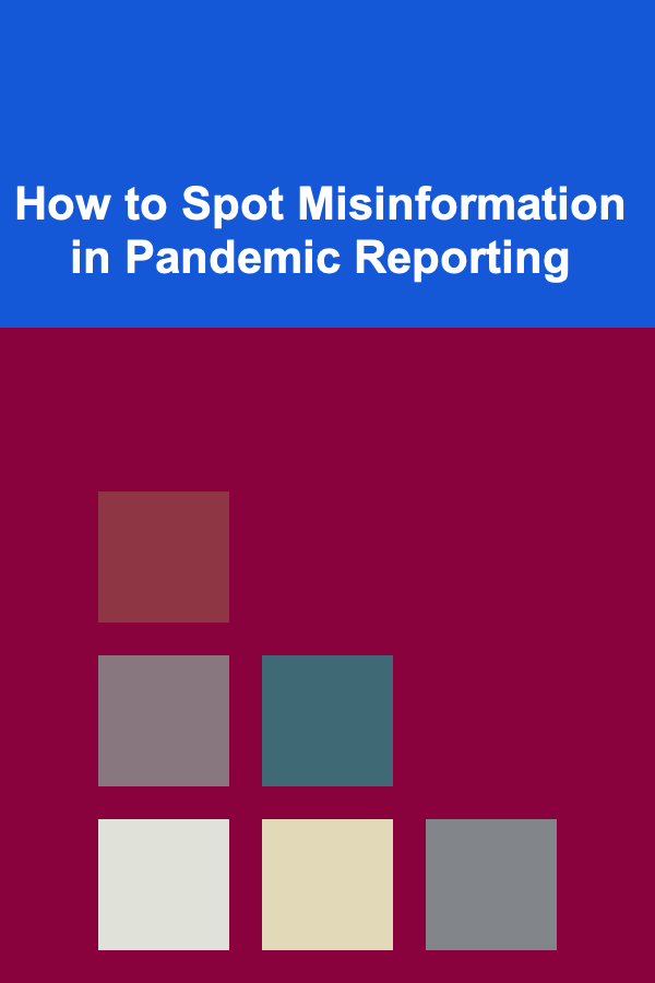 How to Spot Misinformation in Pandemic Reporting