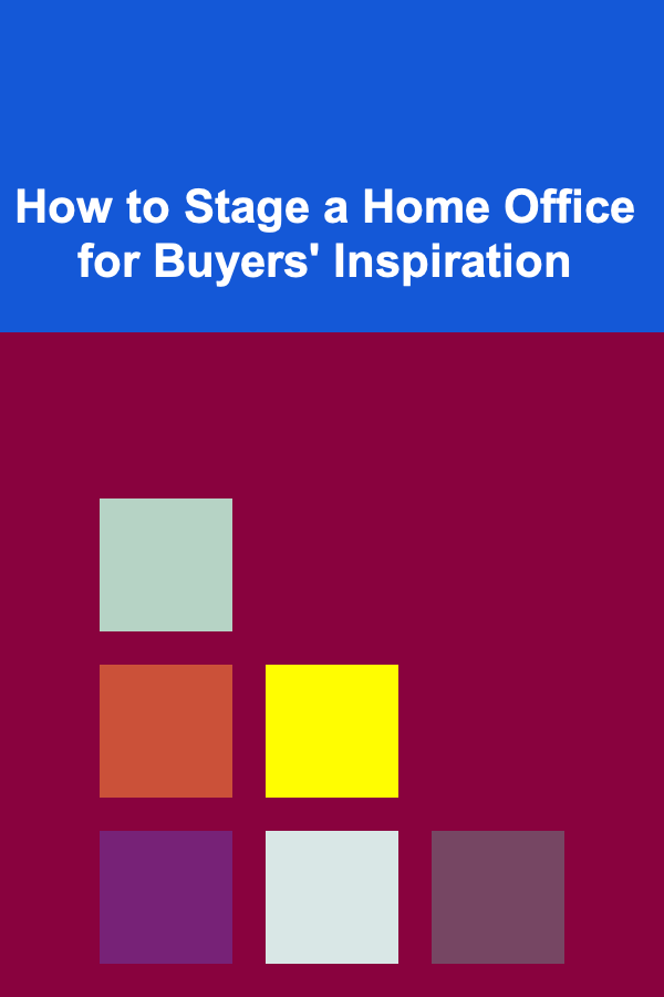 How to Stage a Home Office for Buyers' Inspiration