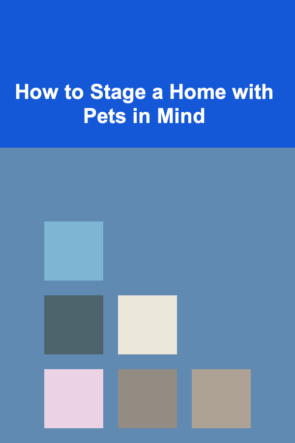 How to Stage a Home with Pets in Mind