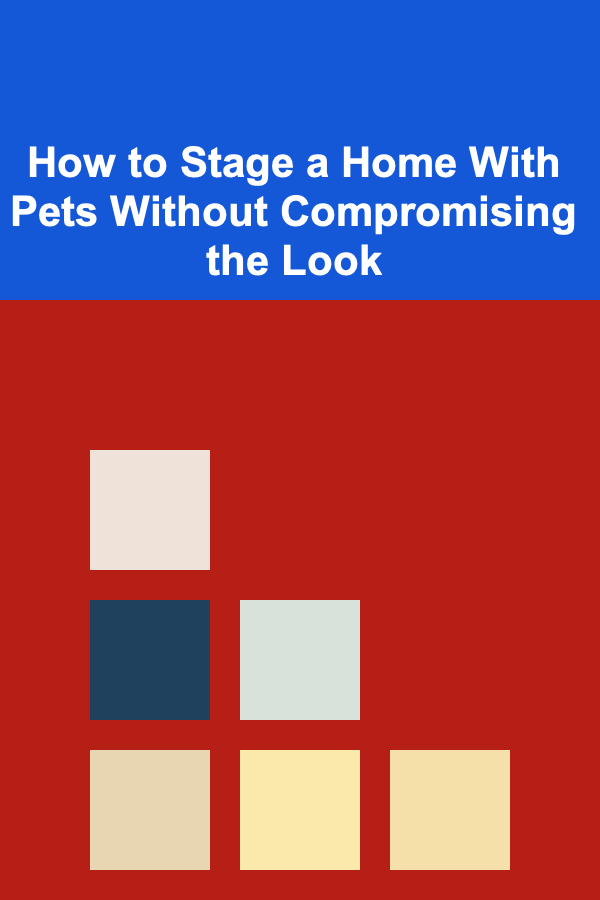 How to Stage a Home With Pets Without Compromising the Look