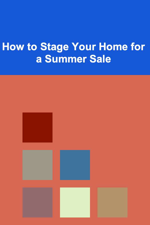 How to Stage Your Home for a Summer Sale
