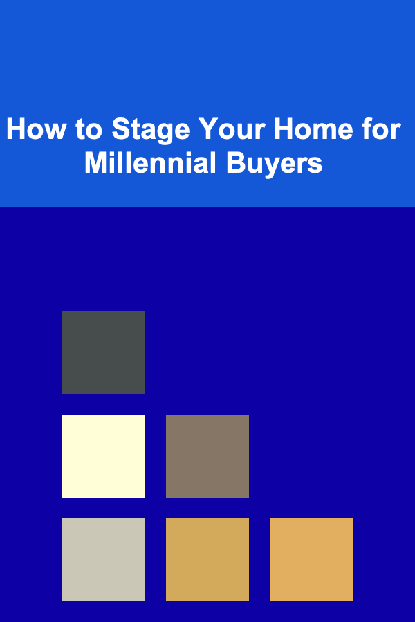 How to Stage Your Home for Millennial Buyers