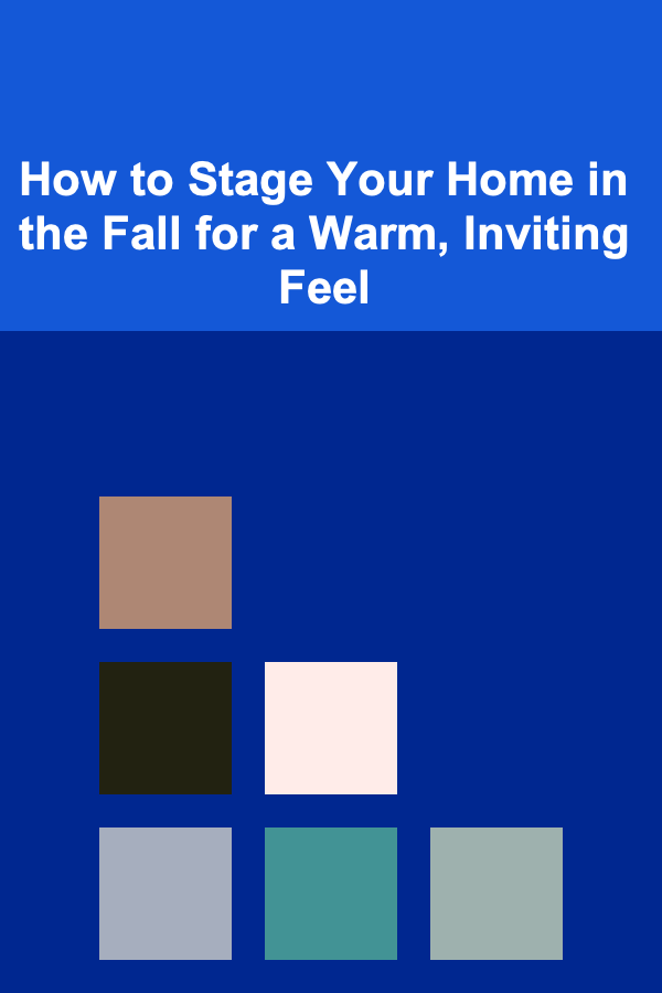 How to Stage Your Home in the Fall for a Warm, Inviting Feel