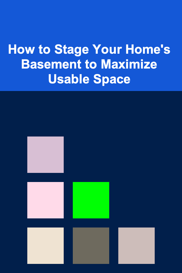 How to Stage Your Home's Basement to Maximize Usable Space
