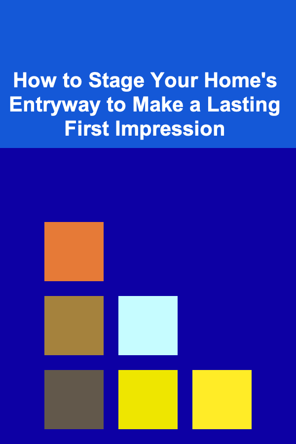 How to Stage Your Home's Entryway to Make a Lasting First Impression