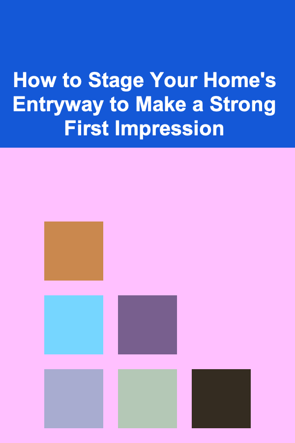How to Stage Your Home's Entryway to Make a Strong First Impression