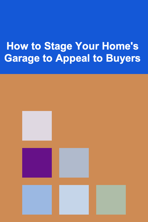 How to Stage Your Home's Garage to Appeal to Buyers