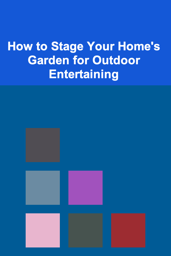 How to Stage Your Home's Garden for Outdoor Entertaining