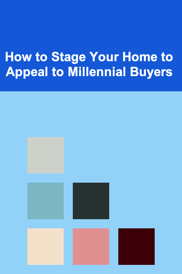 How to Stage Your Home to Appeal to Millennial Buyers