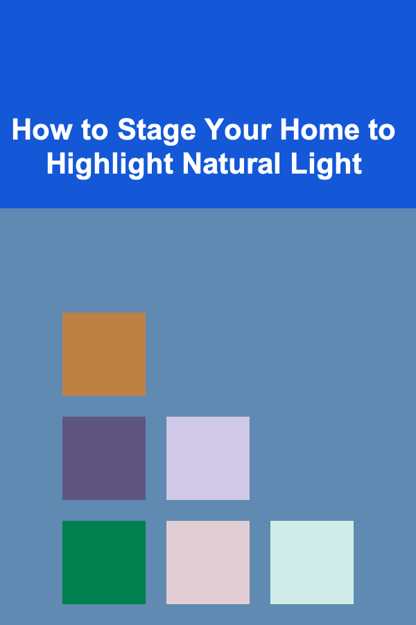 How to Stage Your Home to Highlight Natural Light