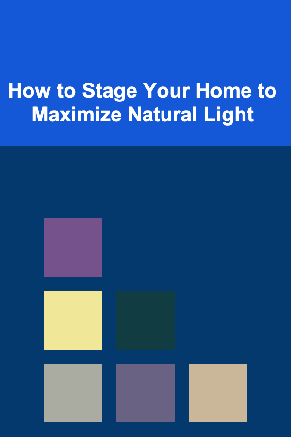 How to Stage Your Home to Maximize Natural Light