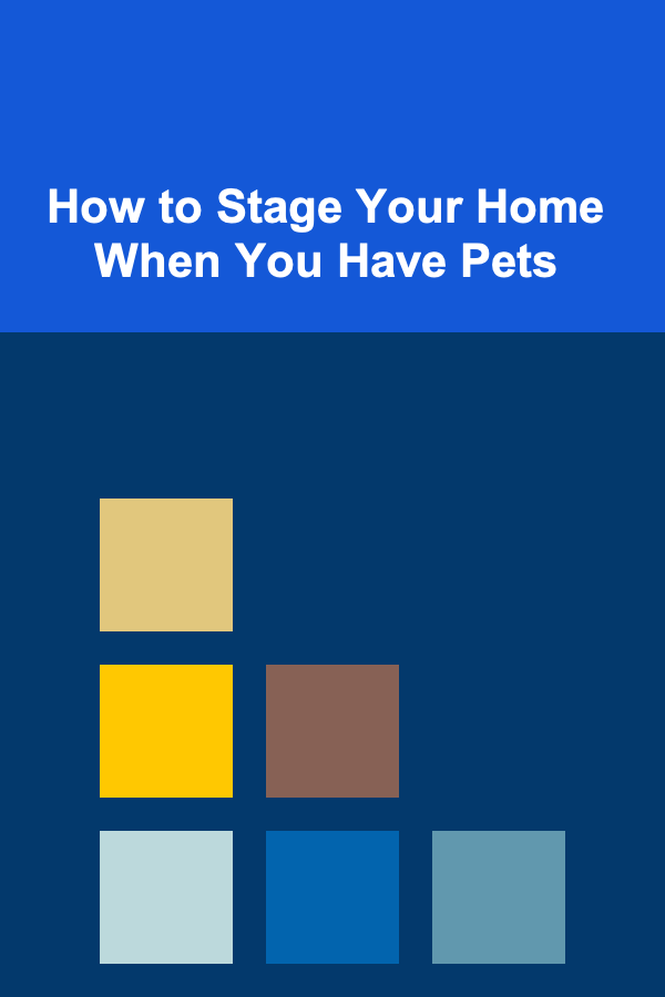 How to Stage Your Home When You Have Pets