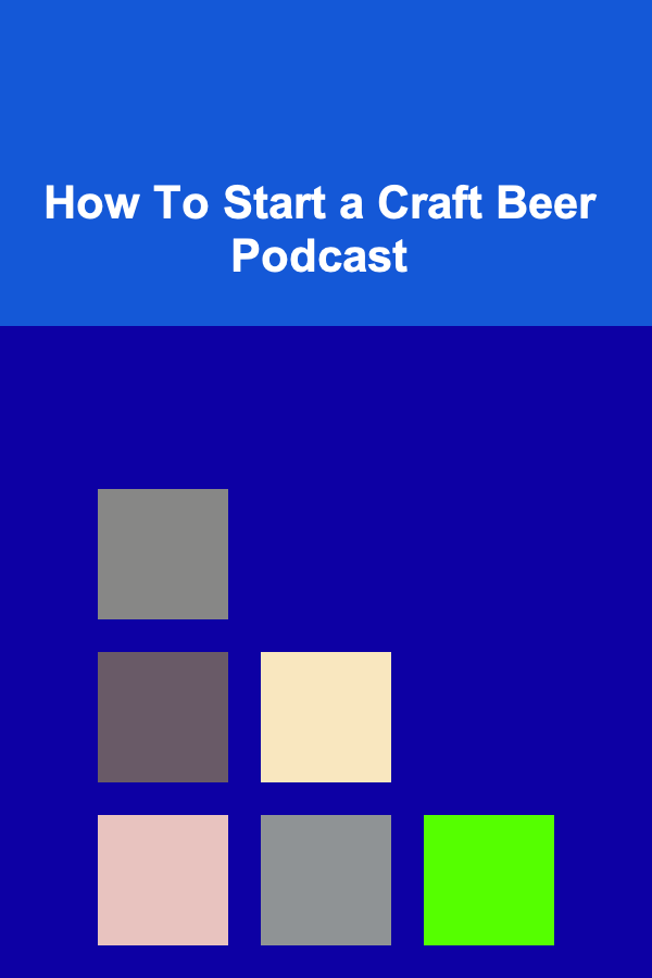 How To Start a Craft Beer Podcast