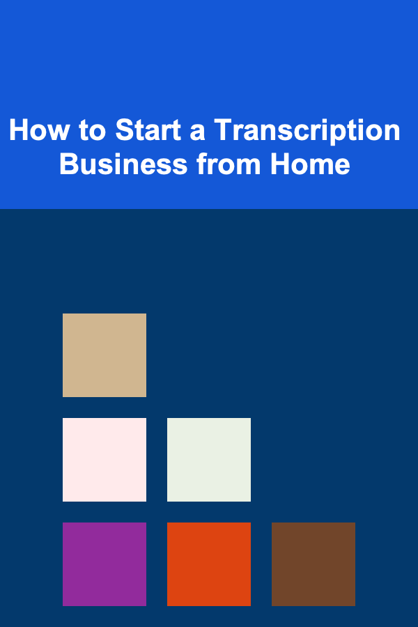 How to Start a Transcription Business from Home