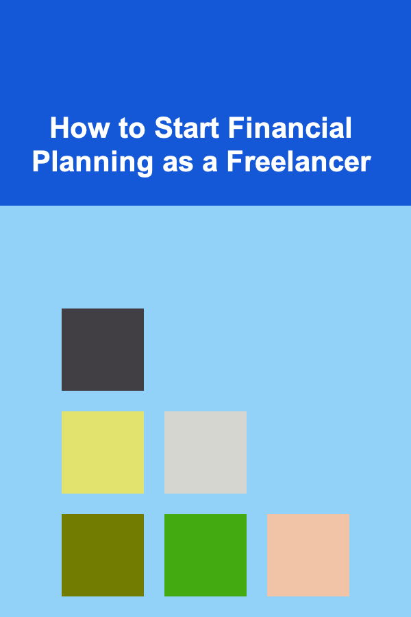 How to Start Financial Planning as a Freelancer