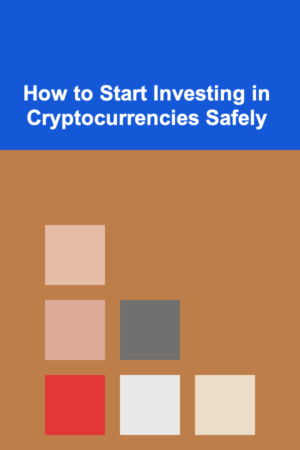 How to Start Investing in Cryptocurrencies Safely