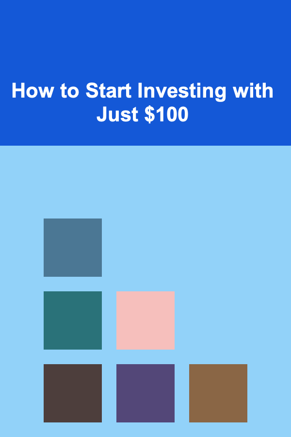 How to Start Investing with Just $100