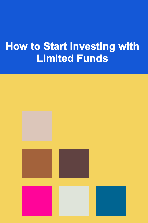 How to Start Investing with Limited Funds