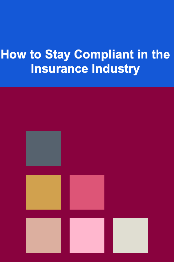 How to Stay Compliant in the Insurance Industry