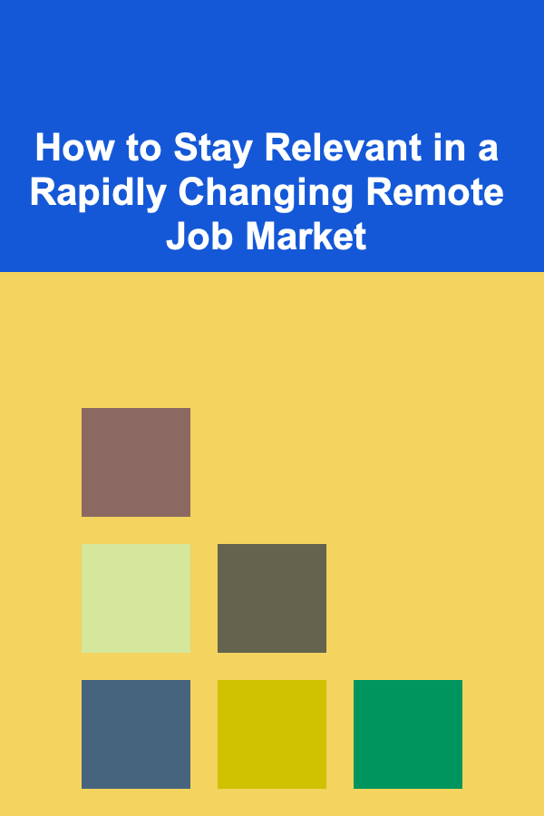How to Stay Relevant in a Rapidly Changing Remote Job Market