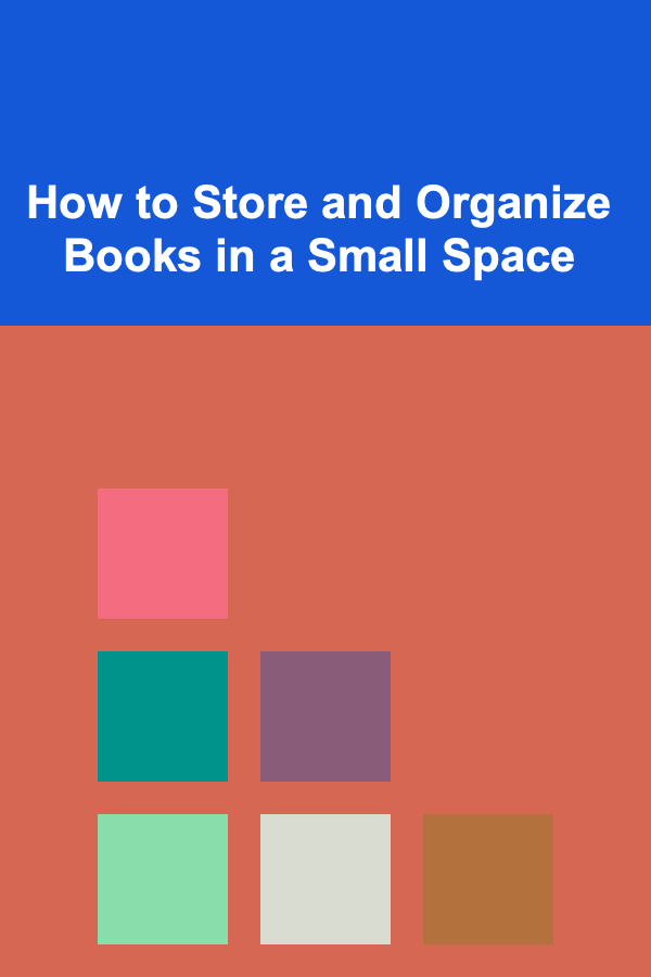 How to Store and Organize Books in a Small Space
