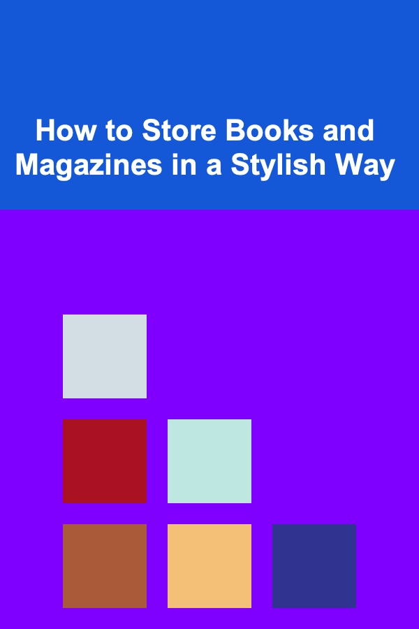How to Store Books and Magazines in a Stylish Way
