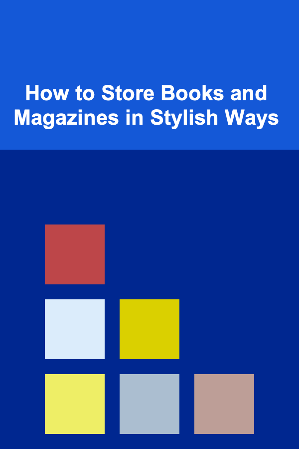 How to Store Books and Magazines in Stylish Ways