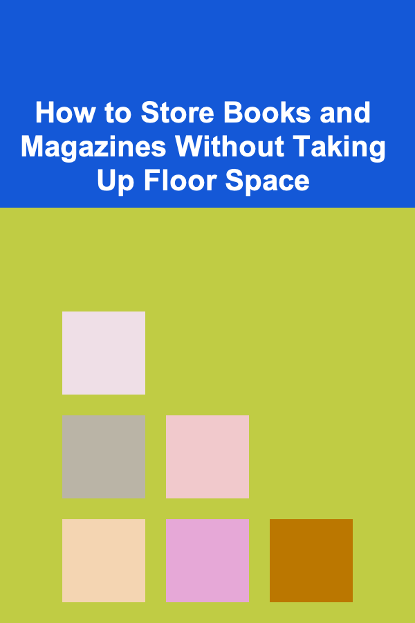 How to Store Books and Magazines Without Taking Up Floor Space