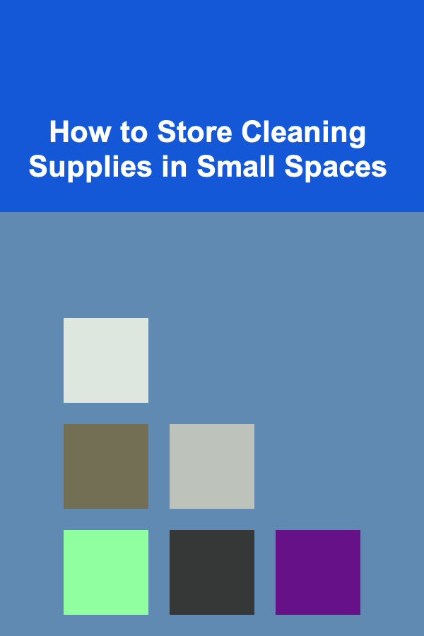 How to Store Cleaning Supplies in Small Spaces