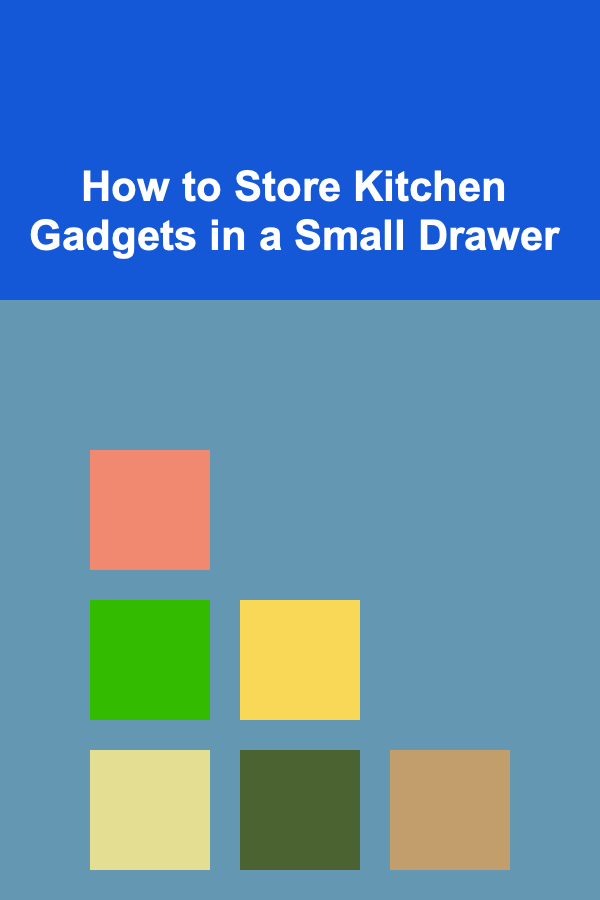 How to Store Kitchen Gadgets in a Small Drawer