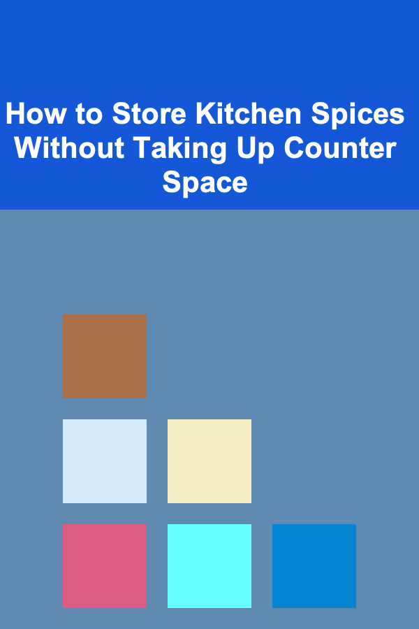 How to Store Kitchen Spices Without Taking Up Counter Space
